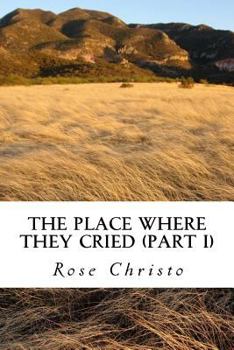 Paperback The Place Where They Cried (Part I) Book