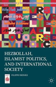 Paperback Hezbollah, Islamist Politics, and International Society Book