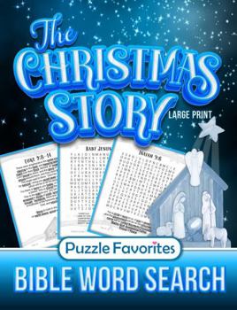 The Christmas Story Bible Word Search Large Print: Featuring Scriptures Verses and Classic Christian Carols on the Birth of Christ (Bible Word Search - Series)
