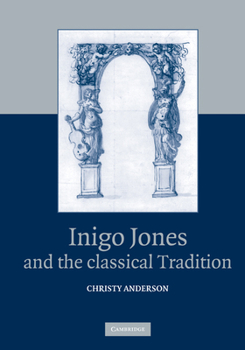 Hardcover Inigo Jones and the Classical Tradition Book