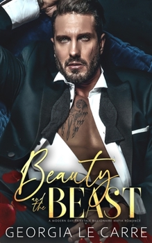 Paperback Beauty and the beast: A Modern Day Fairytale Billionaire Mafia Romance Book