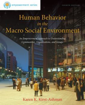 Paperback Human Behavior in the Macro Social Environment: An Empowerment Approach to Understanding Communities, Organizations, and Groups Book