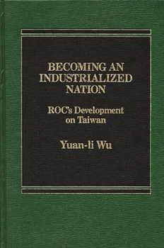 Paperback Becoming an Industrialized Nation: ROC Development of Taiwan Book