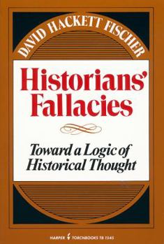 Paperback Historians' Fallacie: Toward a Logic of Historical Thought Book