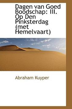 Paperback Dagen Van Goed Boodschap: III. Op Den Pinksterdag (Met Hemelvaart) Book