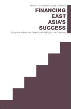 Paperback Financing East Asia's Success: Comparative Financial Development in Eight Asian Countries Book