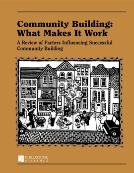 Paperback Community Building: What Makes It Work: A Review of Factors Influencing Successful Community Building Book