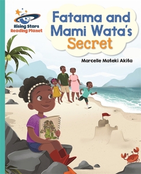 Paperback Reading Planet - Fatama and Mami Wata's Secret - Turquoise: Galaxy (Rising Stars Reading Planet) Book