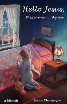 Paperback Hello Jesus, It's Jeanne...Again Book