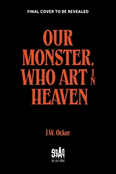 Hardcover Our Monster, Who art in Heaven Book