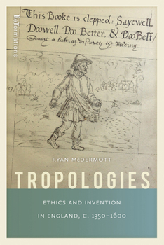 Paperback Tropologies: Ethics and Invention in England, C.1350-1600 Book