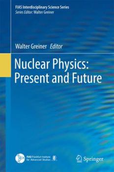 Hardcover Nuclear Physics: Present and Future Book
