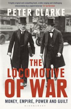 The Locomotive of War: Money, Empire, Power, and Guilt