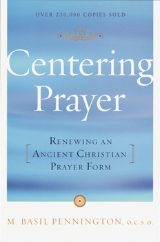 Paperback Centering Prayer: Renewing an Ancient Christian Prayer Form Book