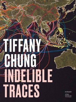 Hardcover Tiffany Chung: Indelible Traces Book