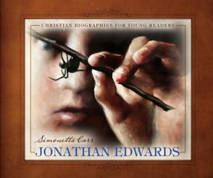 Jonathan Edwards - Book  of the Christian Biographies for Young Readers