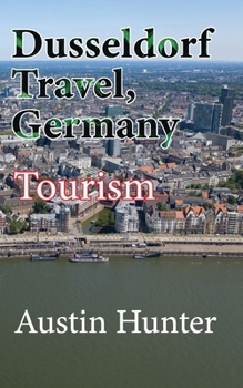 Paperback Dusseldorf Travel, Germany: Tourism Book