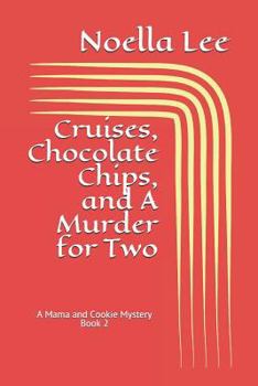 Paperback Cruises, Chocolate Chips, and a Murder for Two Book