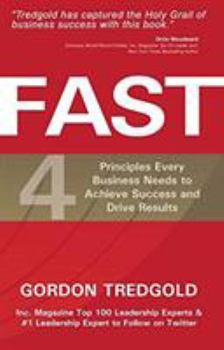 Paperback Fast: 4 Principles Every Business Needs to Achieve Success and Drive Results Book