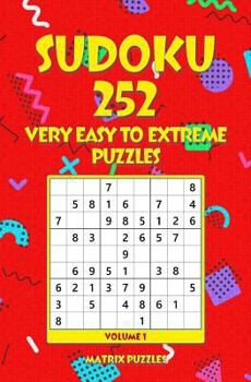 Paperback Sudoku: 252 Very Easy to Extreme Puzzles Book