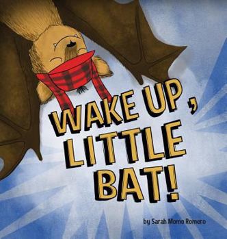 Hardcover Wake Up, Little Bat! Book