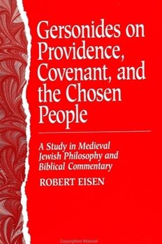 Paperback Gersonides on Providence, Covenant, and the Chosen People: A Study in Medieval Jewish Philosophy and Biblical Commentary Book