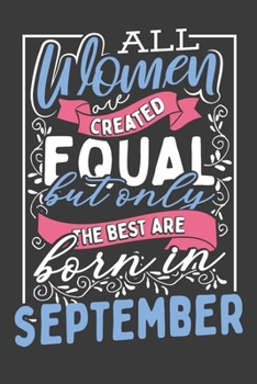 All Women Are Created Equal But Only The Best Are Born In September: Handy Sized Planner To Make Moms Life Easier And More Organized