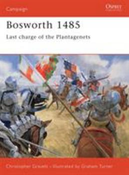Paperback Bosworth 1485: Last Charge of the Plantagenets Book