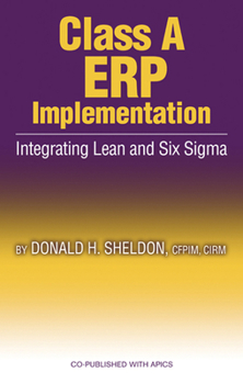 Hardcover Class a ERP Implementation: Integrating Lean and Six SIGMA Book