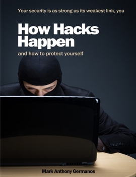 Paperback How Hacks Happen: and how to protect yourself Book
