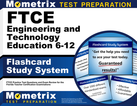 Misc. FTCE Engineering and Technology Education 6-12 Flashcard Study System: FTCE Practice Test Questions and Exam Review for the Florida Teacher Certificat Book