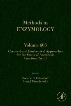 Hardcover Chemical and Biochemical Approaches for the Study of Anesthetic Function Part B: Volume 603 Book
