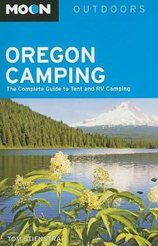 Paperback Moon Oregon Camping: The Complete Guide to Tent and RV Camping Book