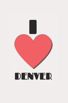 I HEART DENVER: JOURNAL / NOTEBOOK