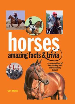Paperback Horses: Amazing Facts and Trivia Book