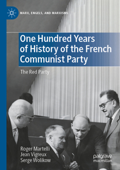 Paperback One Hundred Years of History of the French Communist Party: The Red Party Book