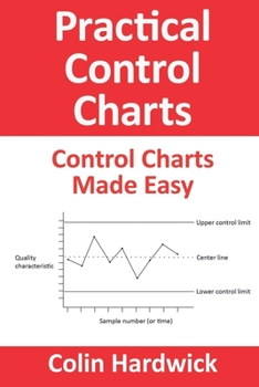 Paperback Practical Control Charts: Control Charts Made Easy Book