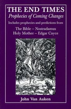 Paperback The End Times: Prophecies of Coming Changes Book