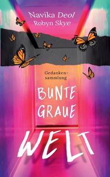 Paperback Bunte Graue Welt: Gedankensammlung [German] Book