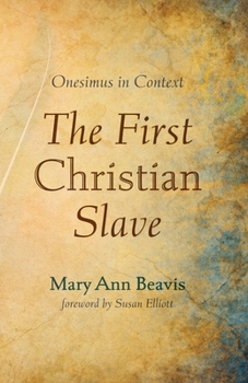 Paperback The First Christian Slave: Onesimus in Context Book