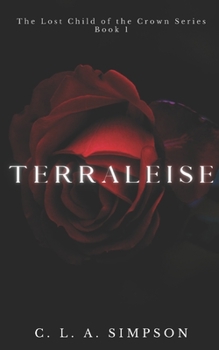 Terraleise: The Lost Child of the Crown (The Lost Child of the Crown Series)