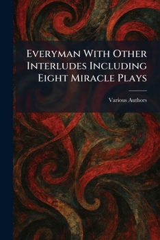 Paperback Everyman With Other Interludes Including Eight Miracle Plays Book