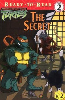 The Secret (Teenage Mutant Ninja Turtles) - Book  of the Teenage Mutant Ninja Turtles Ready-to-Read