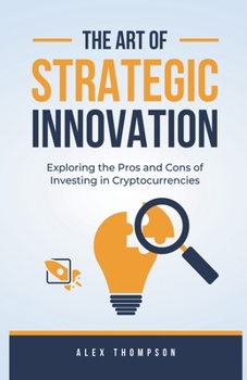 Paperback The Art of Strategic Innovation Book