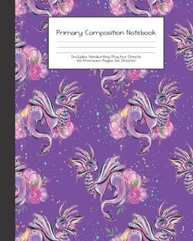 Primary Composition Notebook: Fairy Princess Fae Fairies |Grades K-2 | Handwriting Practice Paper|Primary Ruled With Dotted Midline | 100 Pgs 50 ... Girls | Elementary | Teacher | School | Gift