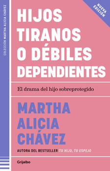 Paperback Hijos Tiranos / Child Tyrants [Spanish] Book