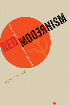 Hardcover Red Modernism: American Poetry and the Spirit of Communism Book