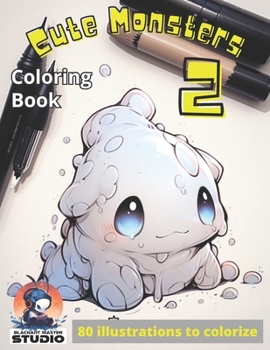 Paperback Cute monsters 2: Cute creatures to colorize Book
