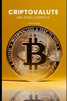 Criptovalute: Una Guida Completa