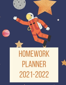 Paperback Homework Planner 2021-2022: Outer Space-Themed Homework Planner with Daily Organizers Book